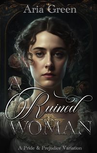 Produktbild: A Ruined Woman: A Pride and Prejudice Variation