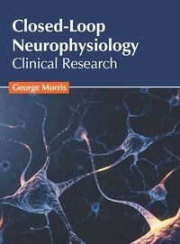 Produktbild: Closed-Loop Neurophysiology: Clinical Research