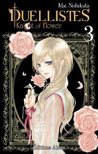 Produktbild: Duellistes : knight of flower. Tome 3