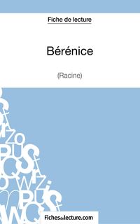 Produktbild: B&eacute;r&eacute;nice de Racine (Fiche de lecture)