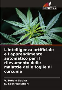 Produktbild: L'intelligenza artificiale e l'apprendimento automatico per il rilevamento delle malattie delle foglie di curcuma