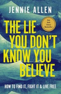 Produktbild: The Lie You Don't Know You Believe