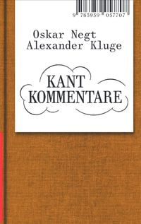 Produktbild: Oskar Negt/Alexander Kluge: Kant Kommentare