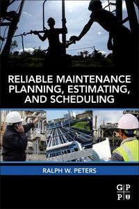 Produktbild: Reliable Maintenance Planning, Estimating, and Scheduling