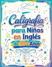 Produktbild: Caligraf&iacute;a para Ni&ntilde;os en Ingl&eacute;s de 10 A&ntilde;os