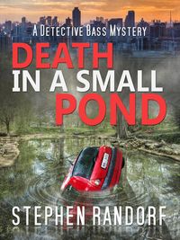 Produktbild: Death In A Small Pond (A Detective Bass Mystery)