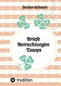 Produktbild: Briefe Betrachtungen Essays