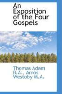 Produktbild: An Exposition of the Four Gospels