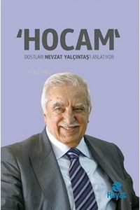Produktbild: Hocam Dostlari Nevzat Yalcintasi Anlatiyor Hayat Yayinlari Murat Yalcintas