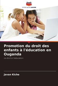Produktbild: Promotion du droit des enfants &agrave; l'&eacute;ducation en Ouganda