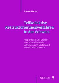 Produktbild: Teilkollektive Restrukturierungsverfahren in der Schweiz