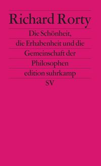Bild vom Artikel Die Schönheit, die Erhabenheit und die Gemeinschaft der Philosophen vom Autor Richard Rorty