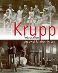 Bild vom Artikel Krupp - Fotografien aus zwei Jahrhunderten vom Autor 
