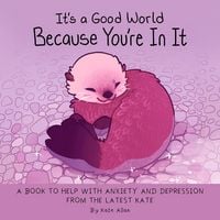 Produktbild: It's a Good World Because You're in It