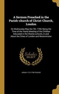 Produktbild: A Sermon Preached in the Parish-church of Christ-Church, London