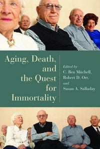 Produktbild: Aging, Death, and the Quest for Immortality
