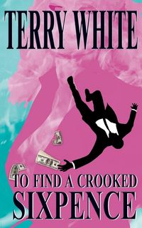 Produktbild: To Find A Crooked Sixpence