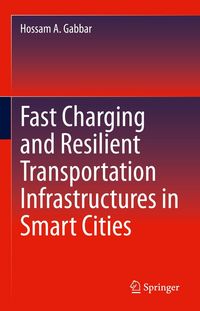 Produktbild: Fast Charging and Resilient Transportation Infrastructures in Smart Cities