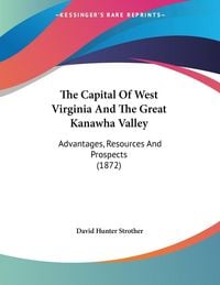 Produktbild: The Capital Of West Virginia And The Great Kanawha Valley