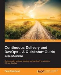 Produktbild: Continuous Delivery and DevOps - A Quickstart Guide - Second Edition