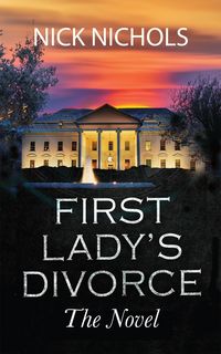 Produktbild: First Lady's Divorce - The Novel