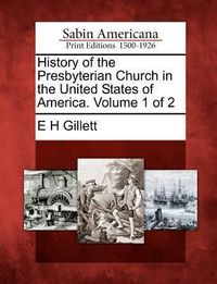 Produktbild: History of the Presbyterian Church in the United States of America. Volume 1 of 2