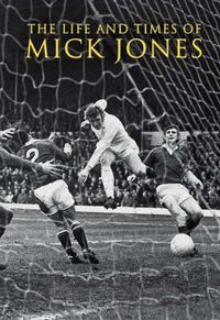 Produktbild: Saffer, D: The Life & Times of Mick Jones