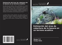 Produktbild: Estimaci&oacute;n del &aacute;rea de cobertura de la basura en un terreno acu&aacute;tico