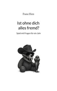 Produktbild: Ist ohne dich alles fremd?