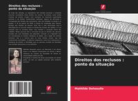 Produktbild: Direitos dos reclusos : ponto da situa&ccedil;&atilde;o