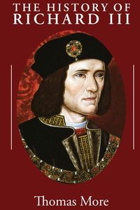 Bild vom Artikel The History of Richard III vom Autor Thomas More