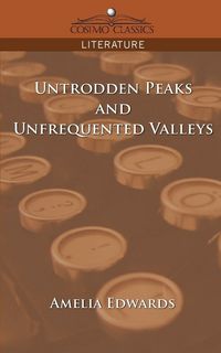 Produktbild: Untrodden Peaks and Unfrequented Valleys