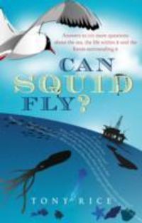 Produktbild: Rice, T: Can Squid Fly?