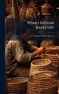 Produktbild: Pomo Indian Basketry