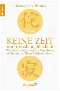 Produktbild: Wabi Sabi - Keine Zeit und trotzdem gl&uuml;cklich!