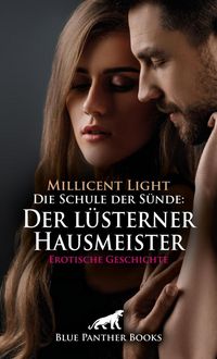 Produktbild: Die Schule der S&uuml;nde: Der l&uuml;sterner Hausmeister | Erotische Geschichte + 2 weitere Geschichten