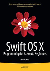 Bild vom Artikel Swift OS X Programming for Absolute Beginners vom Autor Wallace Wang