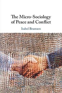 Produktbild: The Micro-Sociology of Peace and Conflict