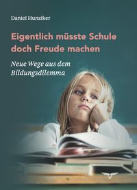Produktbild: Eigentlich m&uuml;sste Schule doch Freude machen