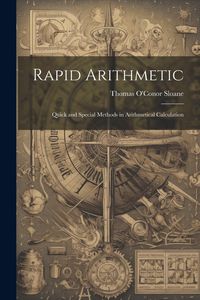 Produktbild: Rapid Arithmetic: Quick and Special Methods in Arithmetical Calculation