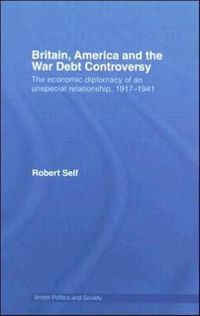 Produktbild: Self, R: Britain, America and the War Debt Controversy