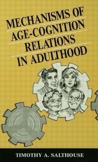 Produktbild: Salthouse, T: Mechanisms of Age-cognition Relations in Adult