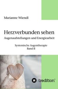 Produktbild: Herzverbunden sehen: Augenaufstellungen und Energiearbeit