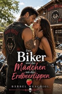 Produktbild: Der Biker und das M&auml;dchen mit den Erdbeerlippen