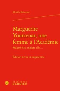 Produktbild: Marguerite Yourcenar, une femme &agrave; l'Acad&eacute;mie