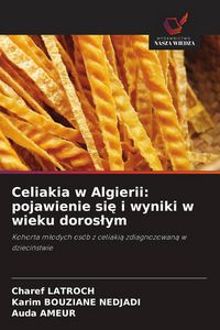 Produktbild: Celiakia w Algierii: pojawienie si&iquest; i wyniki w wieku doros&iquest;ym