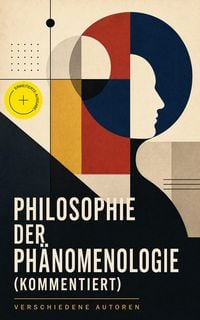 Produktbild: Philosophie der Ph&auml;nomenologie (Kommentiert)
