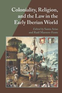 Produktbild: Coloniality, Religion, and the Law in the Early Iberian World