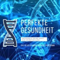 Produktbild: Perfekte Gesundheit: Das revolution&auml;re Hypnose-Programm (6-in-1-Premium-Bundle)