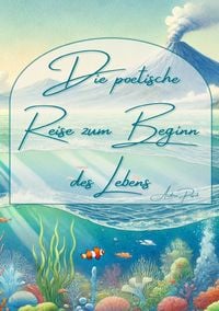 Produktbild: Die poetische Reise zum Beginn des Lebens